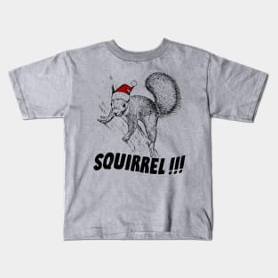 Squirrelllll!!! Kids T-Shirt